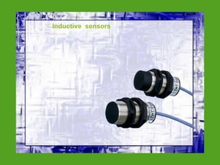 Inductive sensors
 
