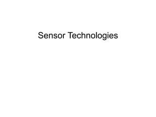 Sensor Technologies
 