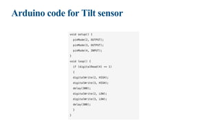 Arduino code for Tilt sensor
 