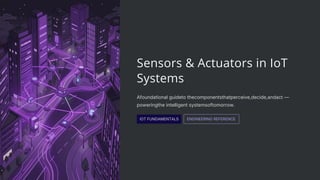 Comprehensive Guide to Sensors and Actuators in IoT Systems | PDF