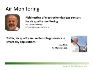 Sensors in the Environment 2014 
What Can Clinical Sensors Teach Us About Environmental Sensors (or not)? 16 
Prof. Tony C...