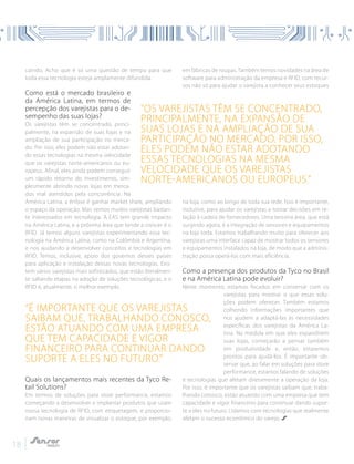 18
caindo. Acho que é só uma questão de tempo para que
toda essa tecnologia esteja amplamente difundida.
Como está o mercado brasileiro e
da América Latina, em termos de
percepção dos varejistas para o de-
sempenho das suas lojas?
Os varejistas têm se concentrado, princi-
palmente, na expansão de suas lojas e na
ampliação de sua participação no merca-
do. Por isso, eles podem não estar adotan-
do essas tecnologias na mesma velocidade
que os varejistas norte-americanos ou eu-
ropeus. Afinal, eles ainda podem conseguir
um rápido retorno do investimento, sim-
plesmente abrindo novas lojas em merca-
dos mal atendidos pela concorrência. Na
América Latina, a ênfase é ganhar market share, ampliando
o espaço da operação. Mas vemos muitos varejistas bastan-
te interessados em tecnologia. A EAS tem grande impacto
na América Latina, e a próxima área que tende a crescer é o
RFID. Já temos alguns varejistas experimentando essa tec-
nologia na América Latina, como na Colômbia e Argentina,
e nos ajudando a desenvolver conceitos e tecnologias em
RFID. Temos, inclusive, apoio dos governos desses países
para aplicação e instalação dessas novas tecnologias. Exis-
tem vários varejistas mais sofisticados, que estão literalmen-
te saltando etapas na adoção de soluções tecnológicas, e o
RFID é, atualmente, o melhor exemplo.
Quais os lançamentos mais recentes da Tyco Re-
tail Solutions?
Em termos de soluções para store performance, estamos
começando a desenvolver e implantar produtos que usam
nossa tecnologia de RFID, com etiquetagem, e proporcio-
nam novas maneiras de visualizar o estoque, por exemplo,
em fábricas de roupas. Também temos novidades na área de
software para administração da empresa e RFID, com recur-
sos não só para ajudar o varejista a conhecer seus estoques
na loja, como ao longo de toda sua rede. Isso é importante,
inclusive, para ajudar os varejistas a tomar decisões em re-
lação à cadeia de fornecedores. Uma terceira área, que está
surgindo agora, é a integração de sensores e equipamentos
na loja toda. Estamos trabalhando muito para oferecer aos
varejistas uma interface capaz de mostrar todos os sensores
e equipamentos instalados na loja, de modo que a adminis-
tração possa operá-los com mais eficiência.
Como a presença dos produtos da Tyco no Brasil
e na América Latina pode evoluir?
Neste momento, estamos focados em conversar com os
varejistas para mostrar o que essas solu-
ções podem oferecer. Também estamos
colhendo informações importantes que
nos ajudem a adaptá-las às necessidades
específicas dos varejistas da América La-
tina. Na medida em que eles expandirem
suas lojas, começarão a pensar também
em produtividade e, então, estaremos
prontos para ajudá-los. É importante ob-
servar que, ao falar em soluções para store
performance, estamos falando de soluções
e tecnologias que afetam diretamente a operação da loja.
Por isso, é importante que os varejistas saibam que, traba-
lhando conosco, estão atuando com uma empresa que tem
capacidade e vigor financeiro para continuar dando supor-
te a eles no futuro. Lidamos com tecnologias que realmente
afetam o sucesso econômico do varejo.
“Os varejistas têm se concentrado,
principalmente, na expansão de
suas lojas e na ampliação de sua
participação no mercado. Por isso,
eles podem não estar adotando
essas tecnologias na mesma
velocidade que os varejistas
norte-americanos ou europeus.”
“é importante que os varejistas
saibam que, trabalhando conosco,
estão atuando com uma empresa
que tem capacidade e vigor
financeiro para continuar dando
suporte a eles no futuro.”
 