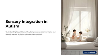Sensory Integration in Autism: Understanding and Supporting Children | PDF