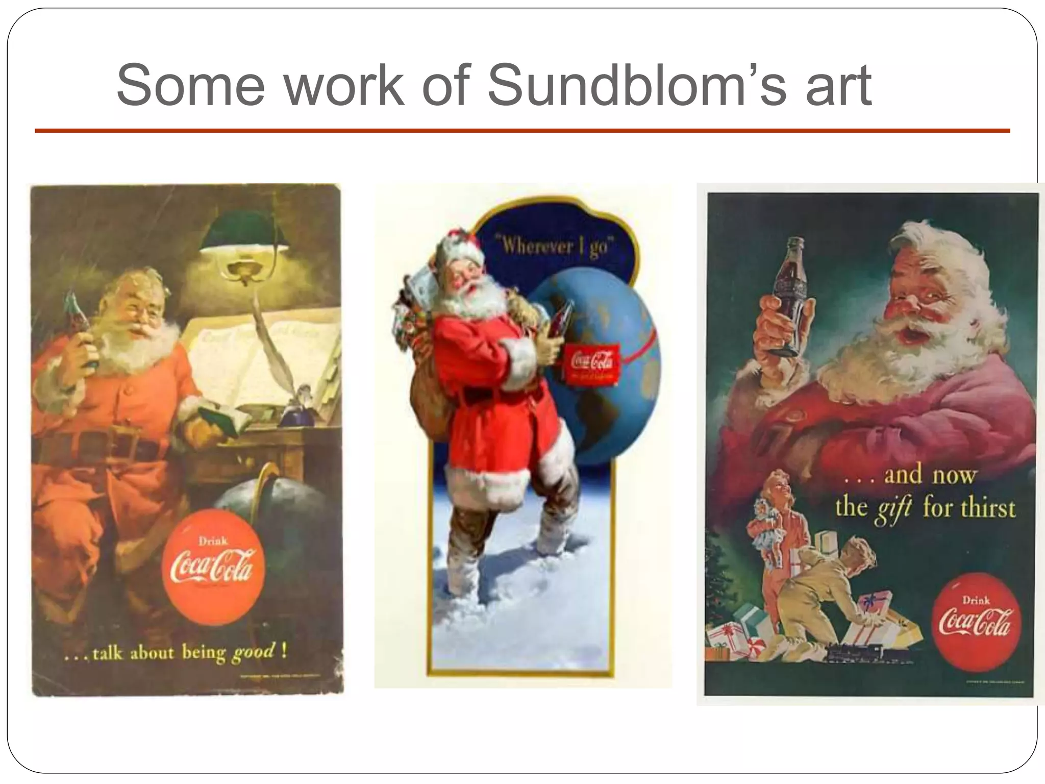 Some work of Sundblom’s art
 