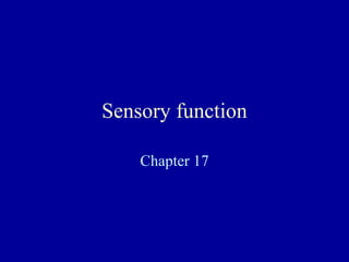 Sensory function