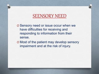 SENSORY NEEDS B.SC. NURSING SEMESTER II. | PPTX