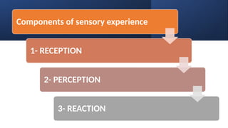 Sensory needs nursing power point presentation | PPTX