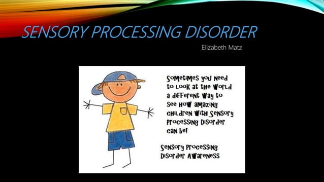Sensory Processing Disorder Ppt
