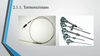 2.1.1. Termorezistans
 