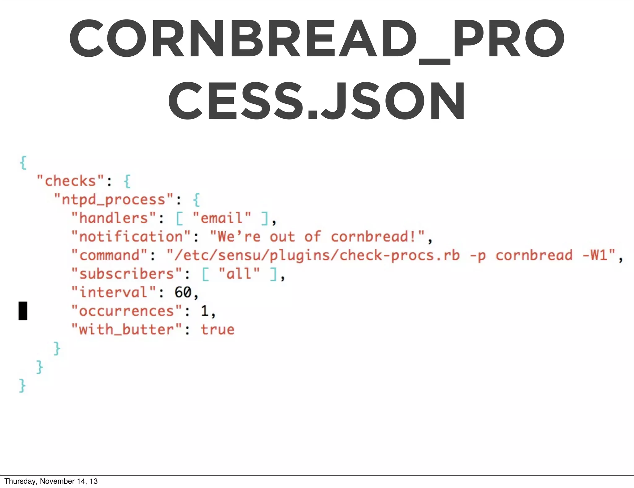 CORNBREAD_PRO
CESS.JSON

Thursday, November 14, 13

 