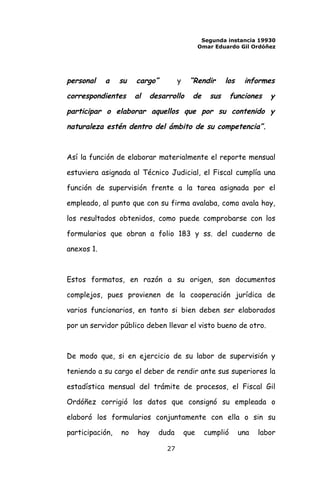 Segunda instancia 19930
Omar Eduardo Gil Ordóñez
personal a su cargo” y “Rendir los informes
correspondientes al desarroll...