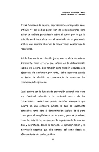 Segunda instancia 19930
Omar Eduardo Gil Ordóñez
Otras funciones de la pena, expresamente consagradas en el
artículo 4º de...