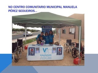 NO CENTRO COMUNITARIO MUNICIPAL MANUELA
PÉREZ SEQUEIROS…