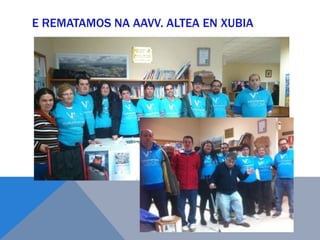 E REMATAMOS NA AAVV. ALTEA EN XUBIA
