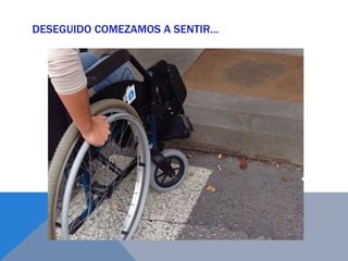 DESEGUIDO COMEZAMOS A SENTIR…