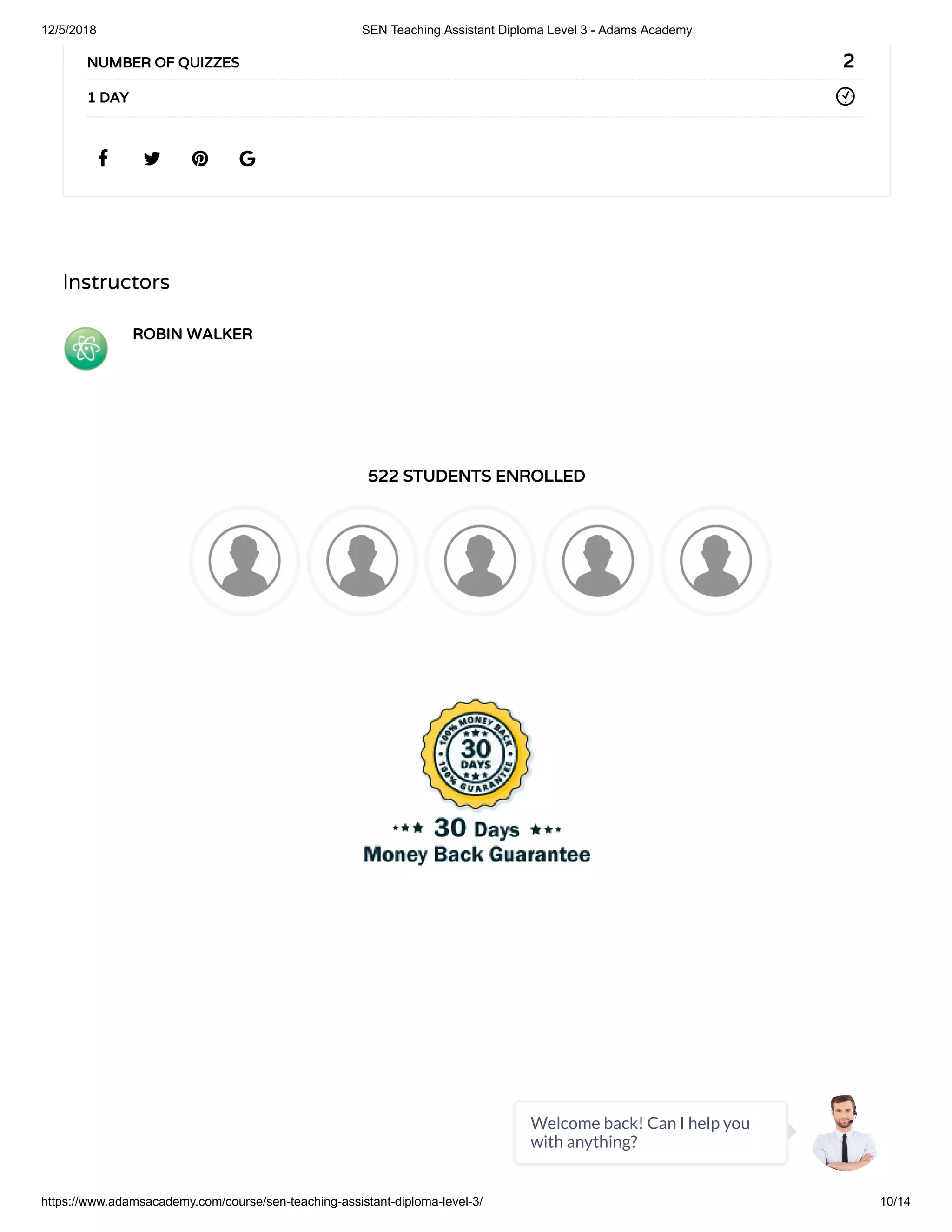 12/5/2018 SEN Teaching Assistant Diploma Level 3 - Adams Academy
https://www.adamsacademy.com/course/sen-teaching-assistant-diploma-level-3/ 10/14
Instructors
ROBIN WALKER
522 STUDENTS ENROLLED
   
2NUMBER OF QUIZZES
1 DAY
Welcome back! Can I help you
with anything?
 