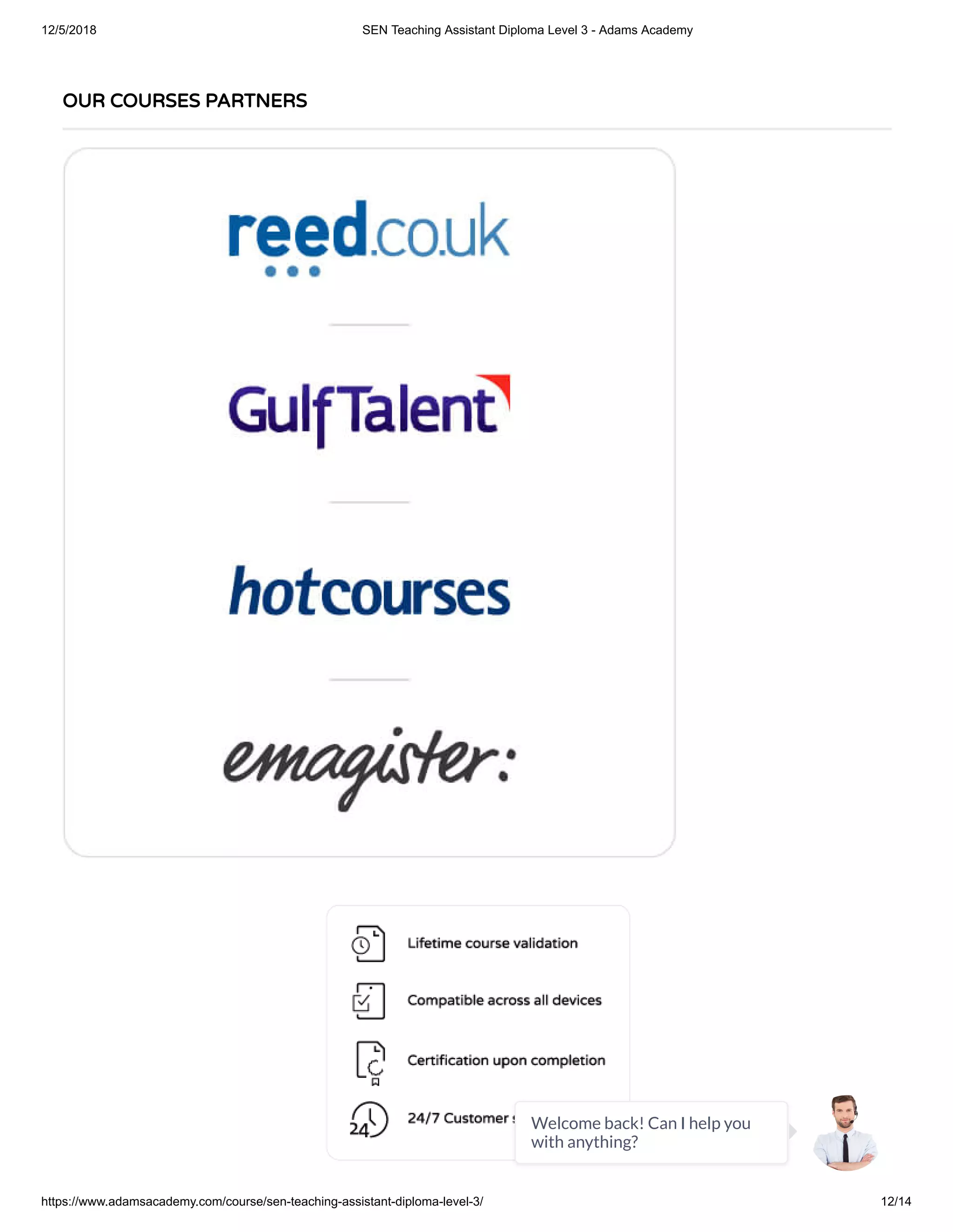 12/5/2018 SEN Teaching Assistant Diploma Level 3 - Adams Academy
https://www.adamsacademy.com/course/sen-teaching-assistant-diploma-level-3/ 12/14
OUR COURSES PARTNERS
Welcome back! Can I help you
with anything?
 