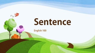 Sentence
English 100
 