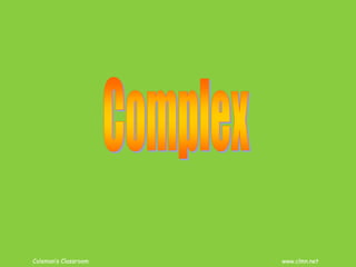 Coleman’s Classroom www.clmn.net
 