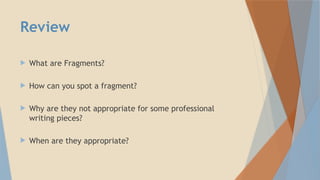 Fragmentation Writing Mastering Sentence Fragments: Identification and Usage in Writing | PPTX