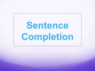 Sentence
Completion
 