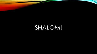 SHALOM!
 