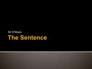 The Sentence Mr O’Meara 