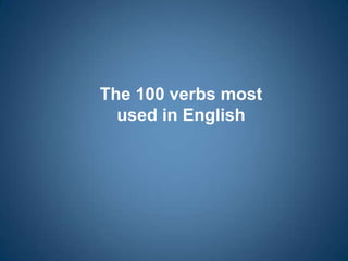 The 100 verbsmostused in English 