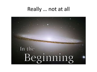 Really … not at all
 