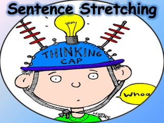 Sentence Stretching 