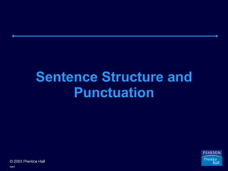 Sentence Structure and Punctuation 