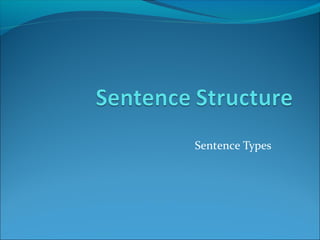 Sentence Types

 