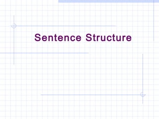 Sentence Structure

 