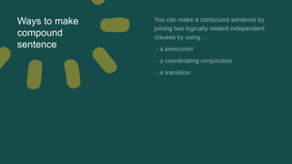 Ways to make
compound
sentence
 