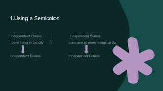 1.Using a Semicolon
 