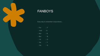 FANBOYS
 