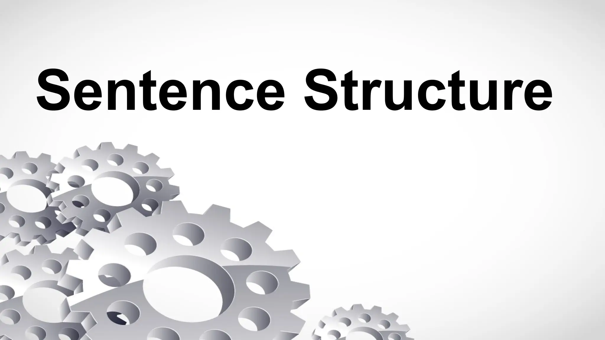 Sentence Structure
 