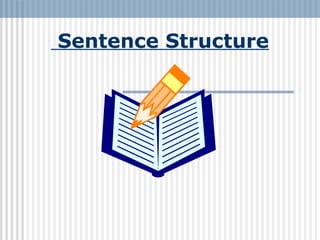 Sentence Structure
 