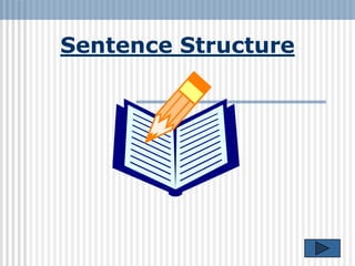 Sentence Structure
 