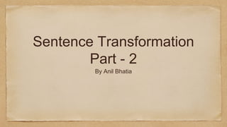 Sentence transformation part 2 | PPTX