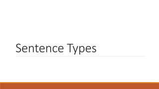 Sentence Types
 