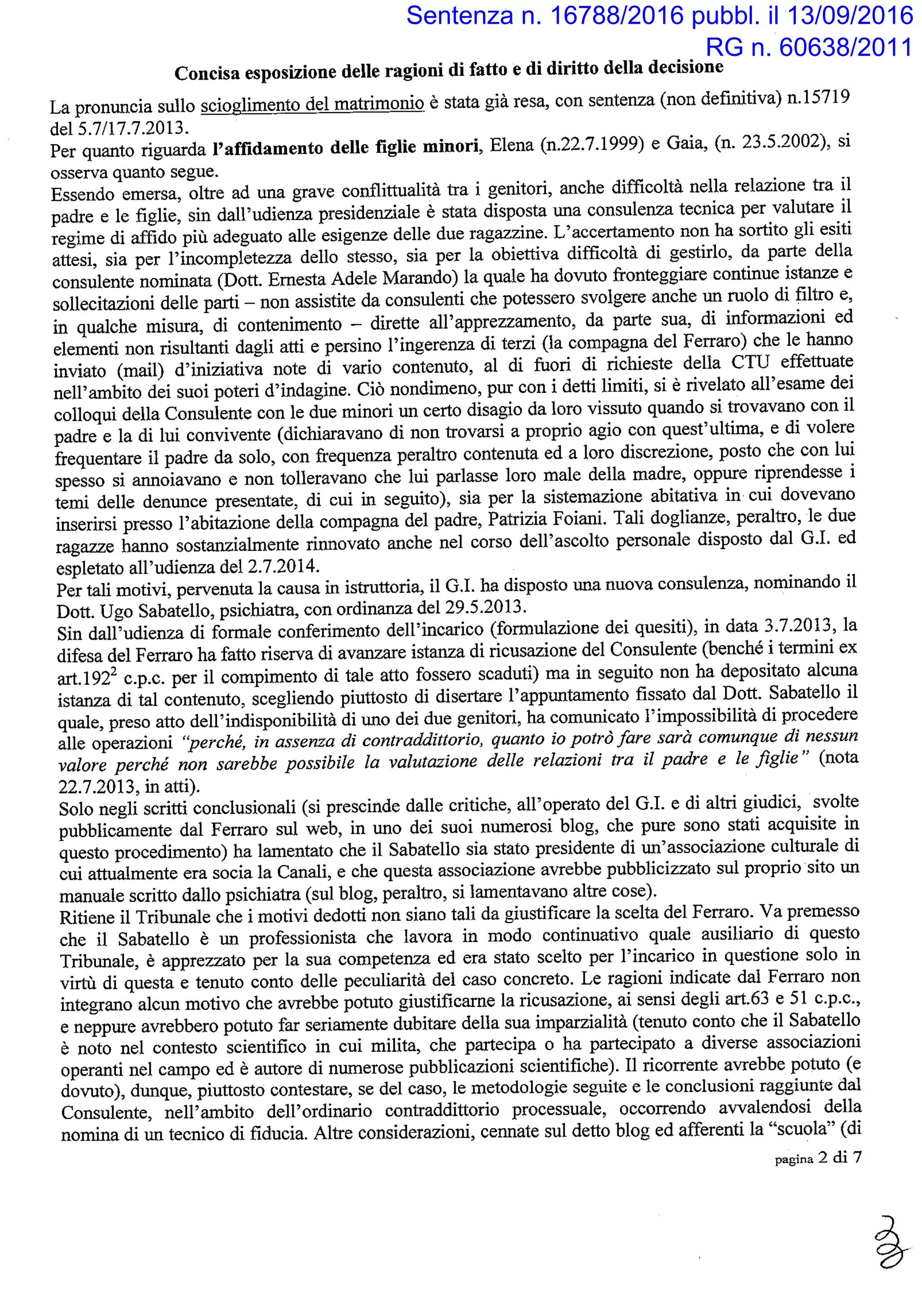 Sentenza n. 16788/2016 pubbl. il 13/09/2016
RG n. 60638/2011