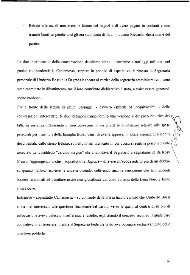 Radicalmente diversa è, a parere del Tribunale, la situazione così come desumibile dalle conversazioni intercettate, dalle...