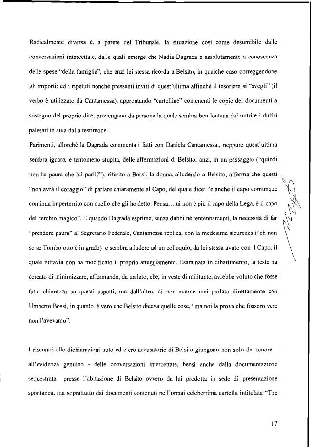 family, rinvenuta nella cassaforte situata nell'ufficio - in uso a Belsito stesso - presso la Camera dei Deputati. Come ha...