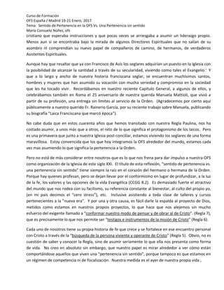 Curso de Formación
OFS España / Madrid 19-21 Enero, 2017
Tema: Sentido de Pertenencia en la OFS Vs. Una Pertenencia sin se...