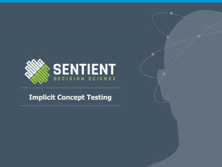 Implicit Concept Testing
 
