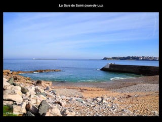 ..
La Baie de Saint-Jean-de-Luz
 