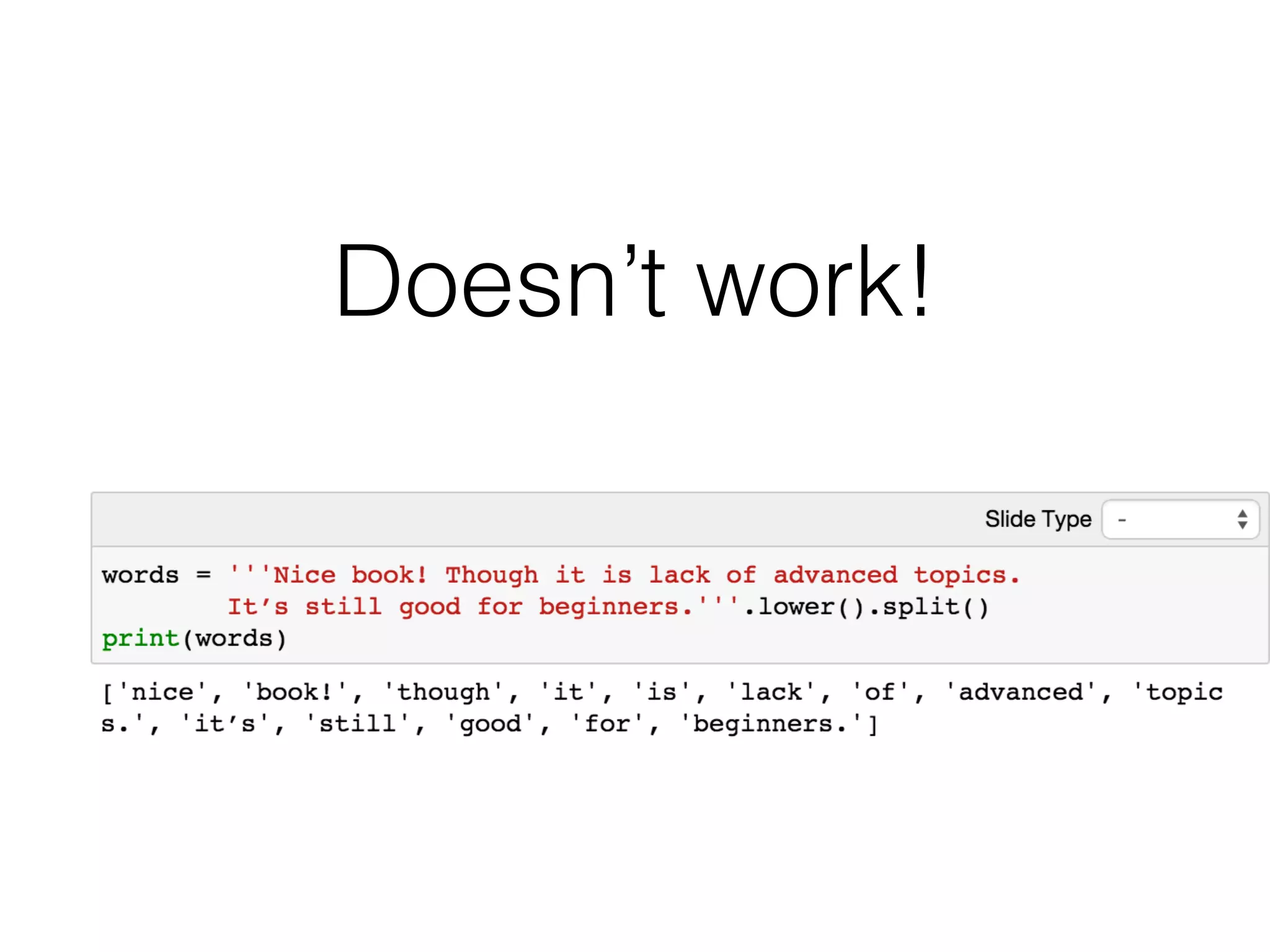 What if the text is long?
And have many punctuation?
• Nice book! Though it is lack of advanced topics.
It’s still good for beginners.
 