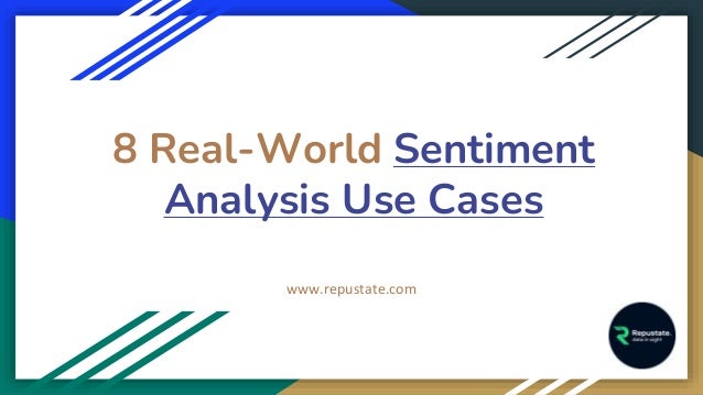 8 Real-World Sentiment
Analysis Use Cases
www.repustate.com
 
