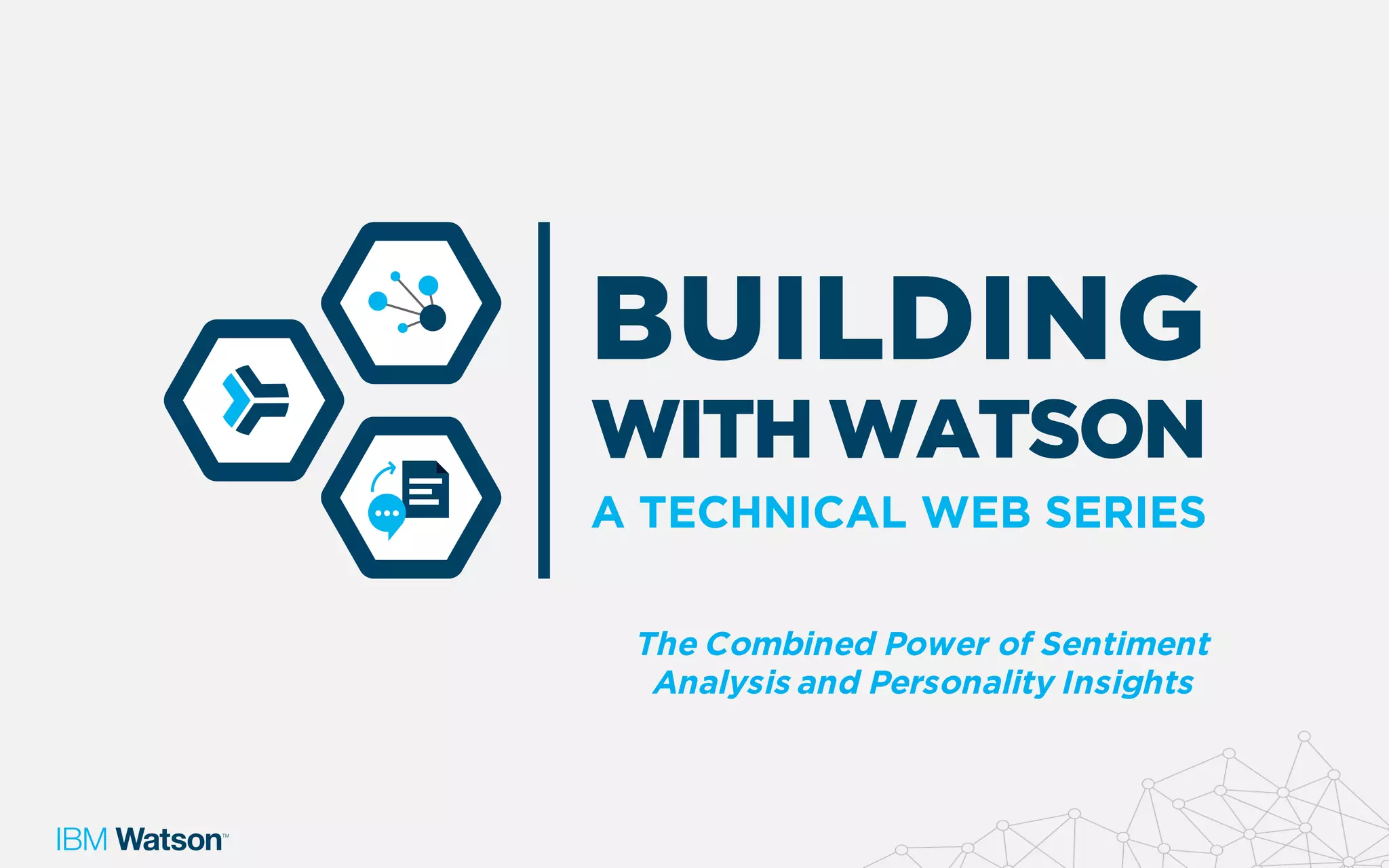 The Combined Power of Sentiment
Analysis and Personality Insights
 